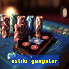 estilo gangster anos 90